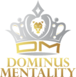 DOMINUS MENTALITY